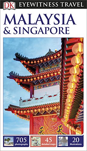 DK Eyewitness Travel Guide Malaysia and Singapore: Eyewitness Travel Guide 2016